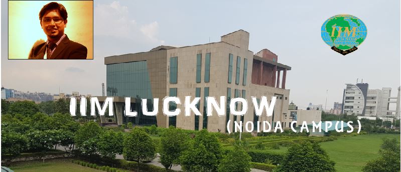 My First Week At Iim Lucknow Noida Campus Pranay Chafles Story